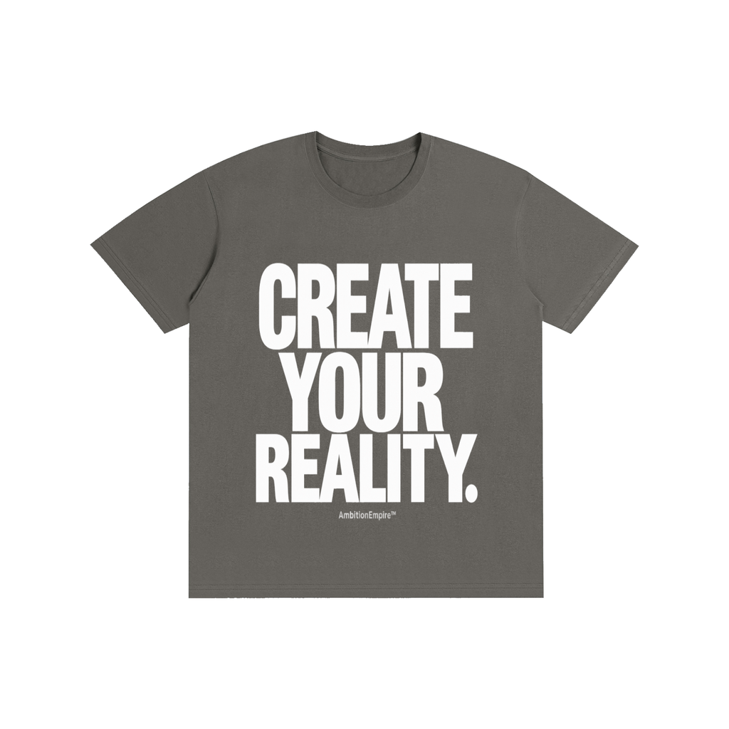 CREATE YOUR REALITY | Cotton Graphic T-Shirt