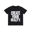 CREATE YOUR REALITY | Cotton Graphic T-Shirt